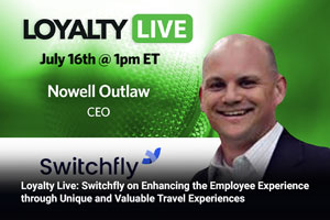 Loyalty Live: Switchfly on Enhancing the Employee Experience through Unique and Valuable Travel Experiences