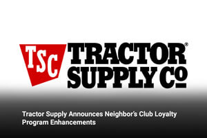 Tractor Supply Announces Neighbor’s Club Loyalty Program Enhancements  