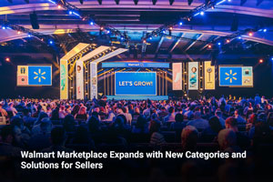 Walmart Marketplace Expands with New Categories and Solutions for Sellers