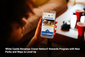 White Castle Revamps Craver Nation® Rewards Program with New Perks and Ways to Level Up 