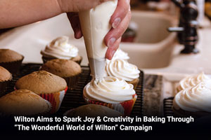 Wilton Aims to Spark Joy & Creativity in Baking Through “The Wonderful World of Wilton” Campaign 