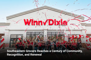 Southeastern Grocers Reaches a Century of Community, Recognition, and Renewal  