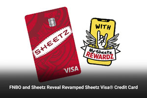 FNBO and Sheetz Reveal Revamped Sheetz Visa® Credit Card 