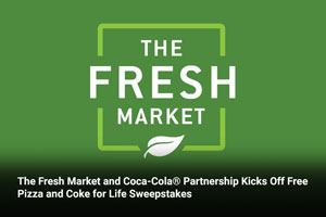 The Fresh Market and Coca-Cola® Partnership Kicks Off Free Pizza and Coke for Life Sweepstakes  