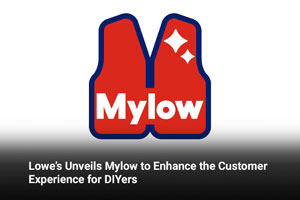 Lowe’s Unveils Mylow to Enhance the Customer Experience for DIYers