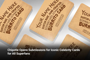 Chipotle Opens Submissions for Iconic Celebrity Cards for All Superfans 