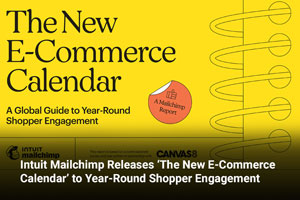 Intuit Mailchimp Releases ‘The New E-Commerce Calendar’ to Year-Round Shopper Engagement 