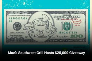 Moe’s Southwest Grill Hosts $25,000 Giveaway 