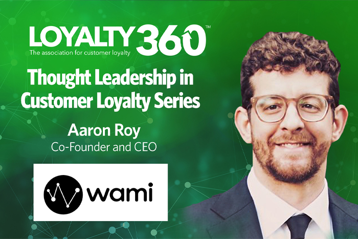Loyalty360 Thought Leadership Series | Aaron Roy, Wami
