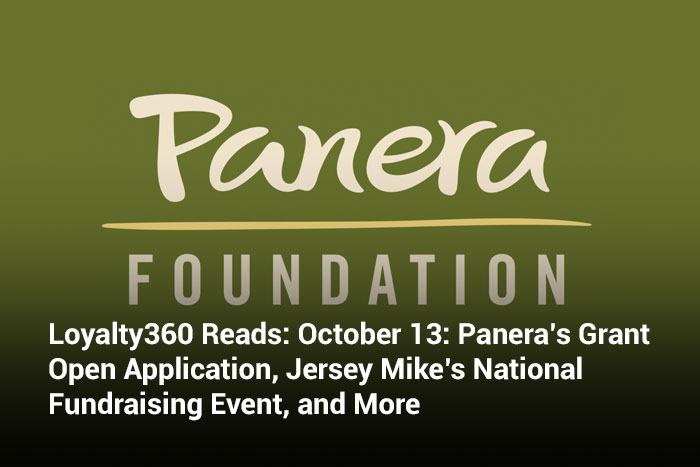 Loyalty360 Reads: October 13: Panera’s Grant Open Application, Jersey Mike’s National Fundraising Event, and More
