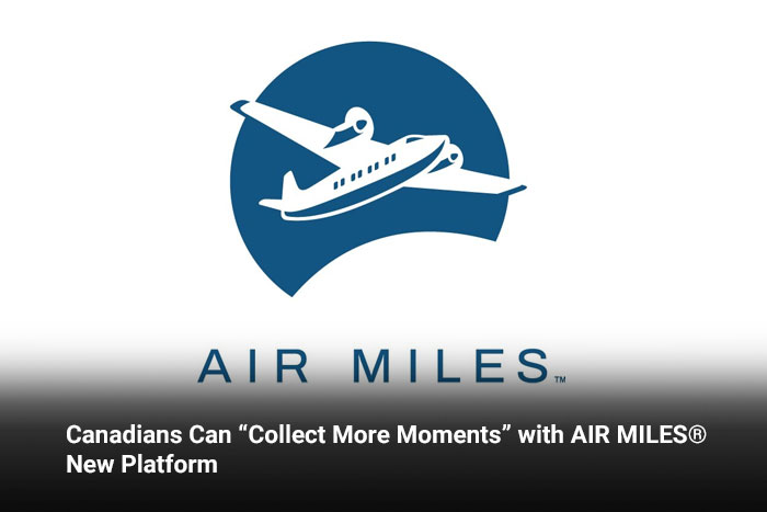 Canadians Can “Collect More Moments” with AIR MILES® New Platform  