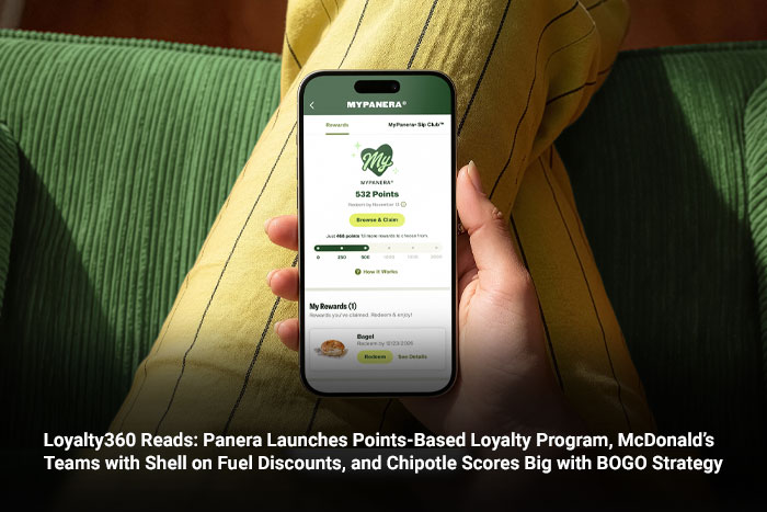 Loyalty360 Reads: Panera Launches Points-Based Loyalty Program, McDonald’s Teams with Shell on Fuel Discounts, and Chipotle Scores Big with BOGO Strategy 