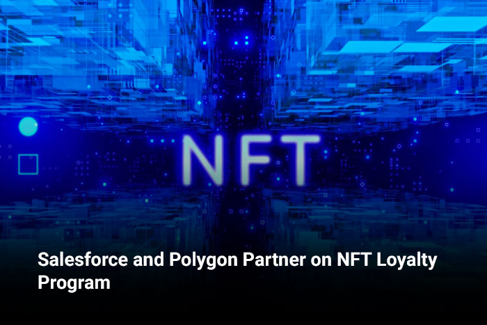 Salesforce and Polygon Partner on NFT Loyalty Program 