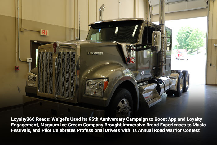 Loyalty360 Reads: Weigel’s Used its 95th Anniversary Campaign to Boost App and Loyalty Engagement, Magnum Ice Cream Company Brought Immersive Brand Experiences to Music Festivals, and Pilot Celebrates Professional Drivers with its Annual Road Warrior Contest 