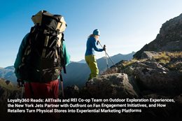 Loyalty360 Reads: AllTrails and REI Co-op Team on Outdoor Exploration Experiences, the New York Jets