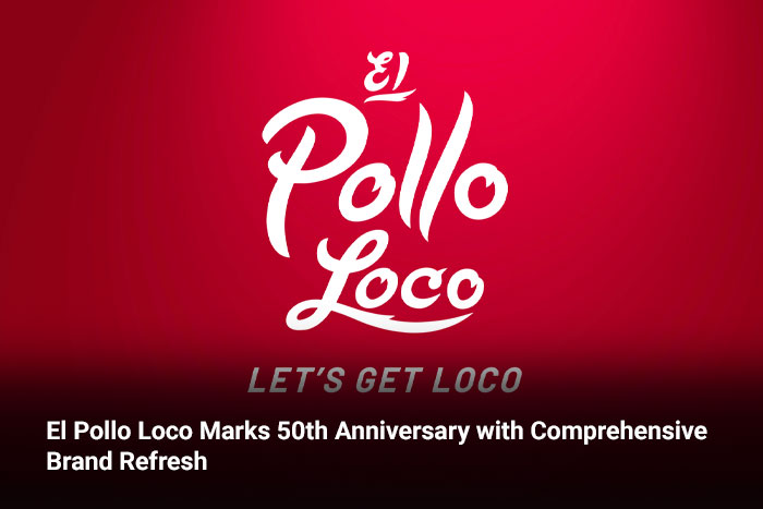 El Pollo Loco Marks 50th Anniversary with Comprehensive Brand Refresh