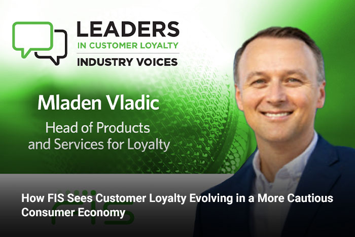 How FIS Sees Customer Loyalty Evolving in a More Cautious Consumer Economy