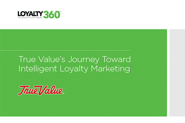 True Value’s Journey Toward Intelligent Loyalty Marketing