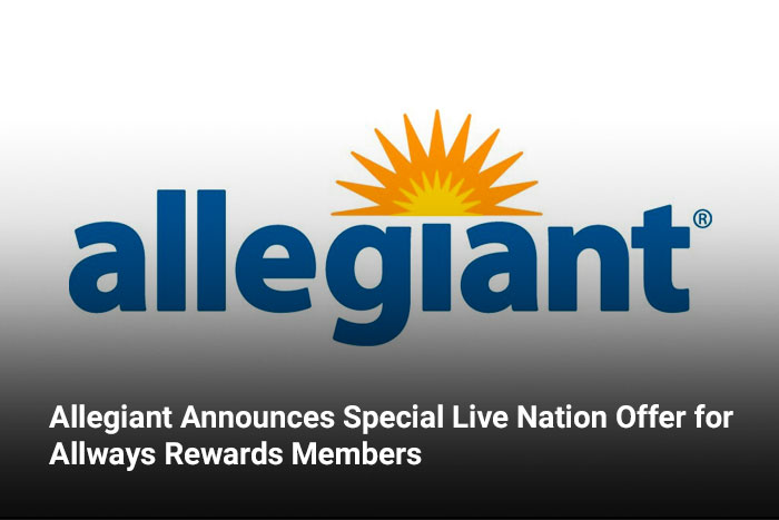 Allegiant Announces Special Live Nation Offer for Allways Rewards Members  