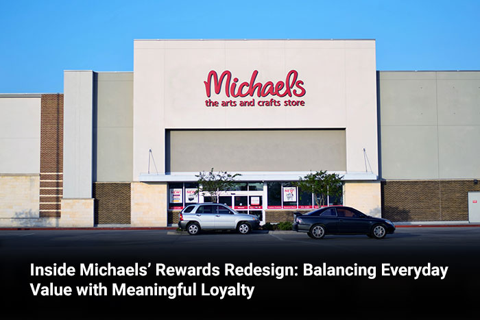 Inside Michaels’ Rewards Redesign: Balancing Everyday Value with Meaningful Loyalty 