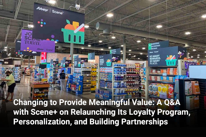 Changing to Provide Meaningful Value: A Q&A with Scene+ on Relaunching Its Loyalty Program, Personalization, and Building Partnerships