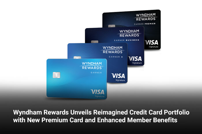 Wyndham Rewards Unveils Reimagined Credit Card Portfolio with New Premium Card and Enhanced Member Benefits 