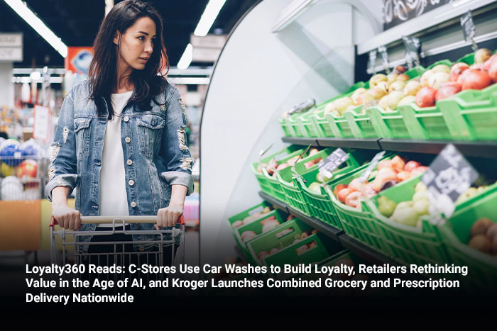 Loyalty360 Reads: C-Stores Use Car Washes to Build Loyalty, Retailers Rethinking Value in the Age of